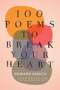 100-poems-to-break-your-heart