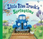 Little Blue Truck's Springtime Board book  by Alice Schertle