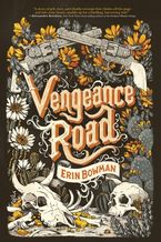 Vengeance Road Paperback  by Erin Bowman
