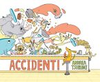 Accident! Hardcover  by Andrea Tsurumi