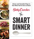Betty Crocker The Smart Dinner eBook  by Betty Crocker