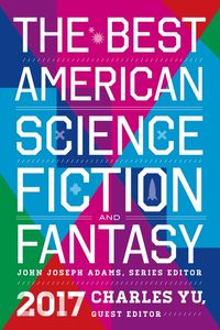 the-best-american-science-fiction-and-fantasy-2017