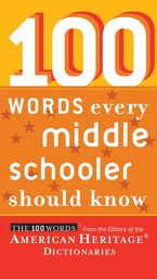 100 Words Every Middle Schooler Should Know Paperback  by Editors of the American Heritage Di