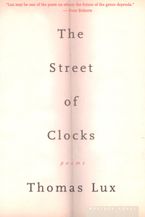 The Street Of Clocks eBook  by Thomas Lux