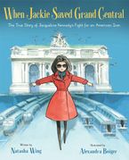 When Jackie Saved Grand Central Hardcover  by Natasha Wing