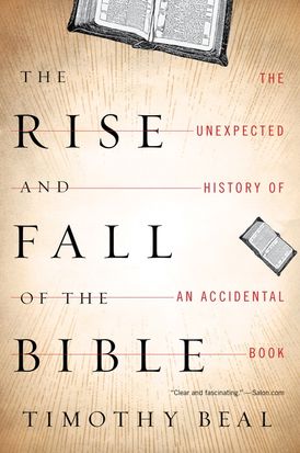 The Rise And Fall Of The Bible