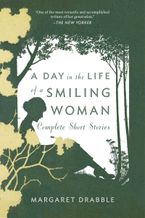 A Day In The Life Of A Smiling Woman: Complete Short Stories