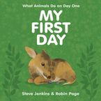 My First Day Hardcover  by Steve Jenkins