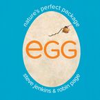Egg: Nature's Perfect Package Hardcover  by Robin Page