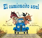 El camioncito Azul Board book  by Alice Schertle