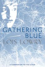 Gathering Blue Hardcover  by Lois Lowry
