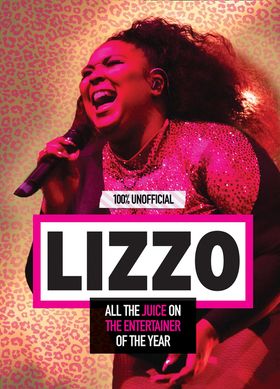 Lizzo: 100% Unofficial – All the Juice on the Entertainer of the Year