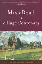 Village Centenary Paperback  by Miss Read