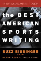 The Best American Sports Writing 2003 Paperback  by Glenn Stout