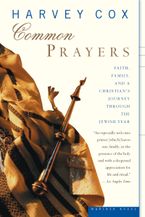 Common Prayers Paperback  by Harvey Cox