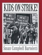 Kids on Strike! Paperback  by Susan Campbell Bartoletti