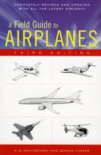 A Field Guide To Airplanes, Third Edition