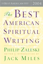 The Best American Spiritual Writing 2004 Paperback  by Philip Zaleski