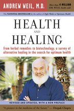 Health And Healing Paperback  by Andrew T. Weil M.D.