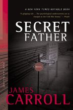 Secret Father Paperback  by James Carroll