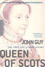 Queen Of Scots Paperback  by John Guy