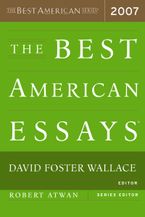 The Best American Essays 2007 Paperback  by David Foster Wallace
