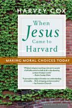 When Jesus Came To Harvard Paperback  by Harvey Cox