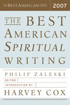 The Best American Spiritual Writing 2007 Paperback  by Philip Zaleski