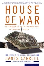 House Of War Paperback  by James Carroll
