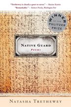Native Guard Paperback  by Natasha Trethewey