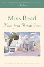 News From Thrush Green Paperback  by Miss Read