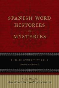 spanish-word-histories-and-mysteries