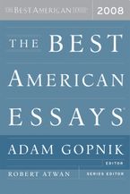 The Best American Essays 2008 Paperback  by Adam Gopnik