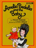 Amelia Bedelia and the Baby Hardcover  by Peggy Parish