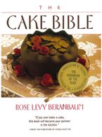 The Cake Bible Hardcover  by Rose Levy Beranbaum