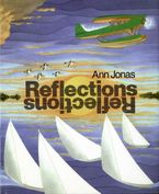 Reflections Hardcover  by Ann Jonas