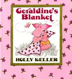 Geraldine's Blanket Paperback  by Holly Keller