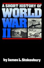 A Short History of World War II Paperback  by James L. Stokesbury