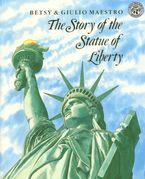 The Story of the Statue of Liberty Paperback  by Betsy Maestro
