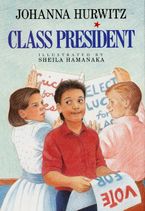 Class President Hardcover  by Johanna Hurwitz