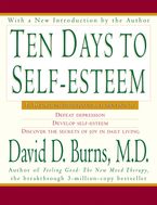 Ten Days to Self-Esteem Paperback  by David D. Burns M.D.