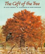 The Gift of the Tree Hardcover  by Alvin Tresselt