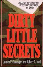 Dirty Little Secrets Paperback  by James F. Dunnigan