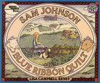 Sam Johnson and the Blue Ribbon Quilt Paperback  by Lisa Campbell Ernst