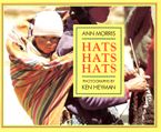 Hats, Hats, Hats Paperback  by Ann Morris
