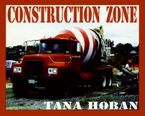Construction Zone Hardcover  by Tana Hoban