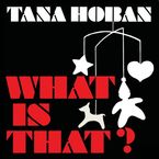 What Is That? Board book  by Tana Hoban