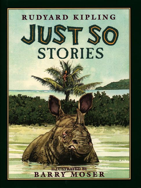 book review of just so stories by rudyard kipling