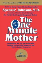 The One Minute Mother Paperback  by Spencer Johnson M.D.