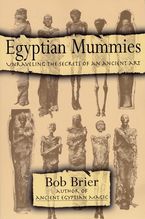 Egyptian Mummies Paperback  by Bob Brier